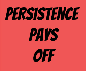 Persistence pays!:Blog Post