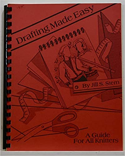 Drafting Made Easy: A Guide for All Knitters