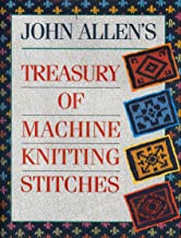 John Allen’s Treasure of Machine Knitting Stitches