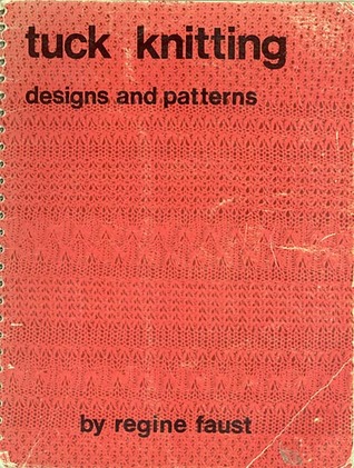Tuck Knitting: Designs and Patterns